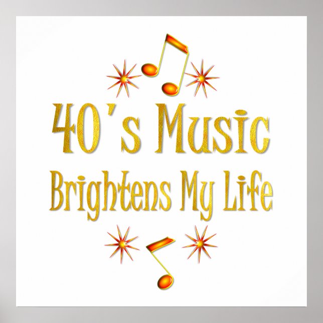 40s Music Brightens My Life Poster (Front)