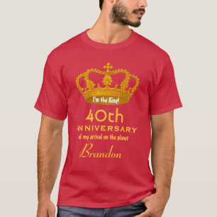 40th Anniversary Birthday King FUNNY V02A T-Shirt