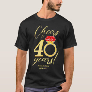 40th Anniversary Cheers to 40 Years Ruby Wedding T-Shirt