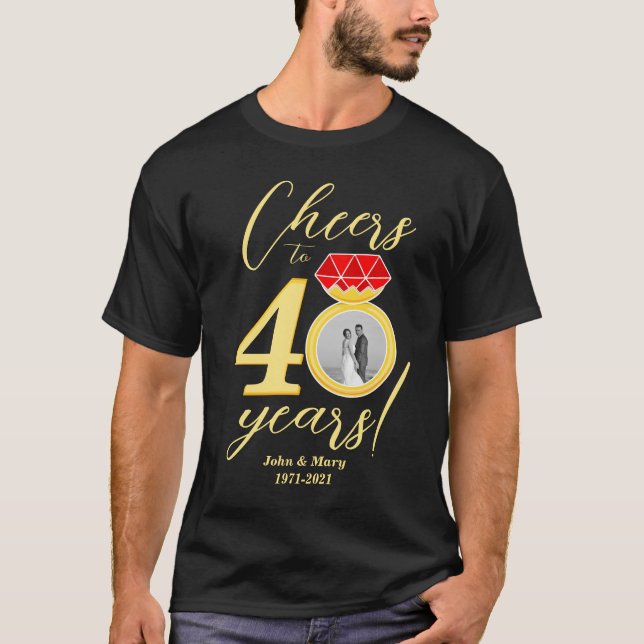 40th Anniversary Cheers to 40 Years Wedding Photo T-Shirt (Front)