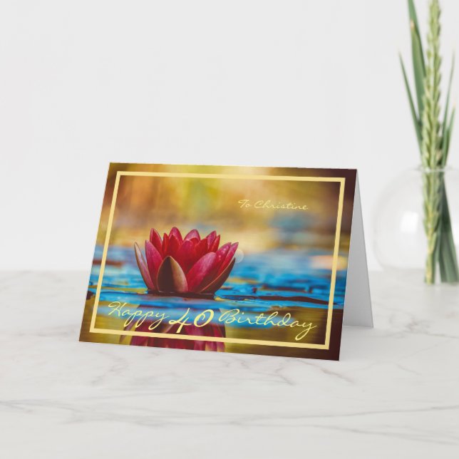 40th Bday Christine Water Lily Elegant Gold Frame Card (Front)