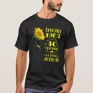 40th Birthday 40 Year Old Sunflower Born January T-Shirt