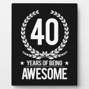 40th Birthday (40 Years Of Being Awesome) Plaque