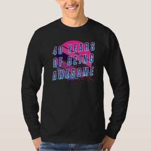 40th Birthday 40 Years Of Being Awesome Vintage 1 T-Shirt