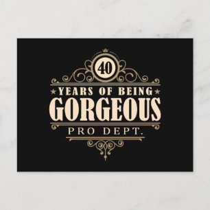 40th Birthday (40 Years Of Being Gorgeous) Postcard