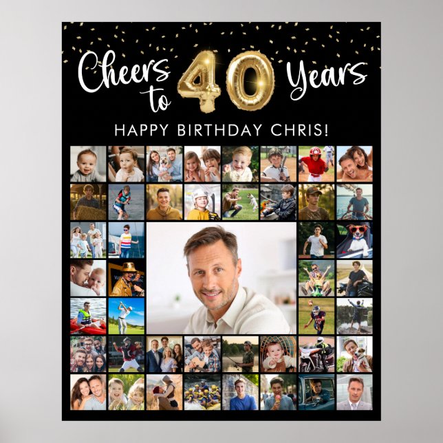 40th Birthday 45 Photo Collage Cheers to 40 Years Poster (Front)