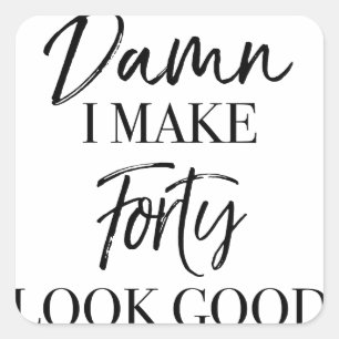 40th Birthday Attitude Square Sticker