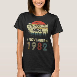 40th Birthday Awesome Since November 1982 40 Years T-Shirt
