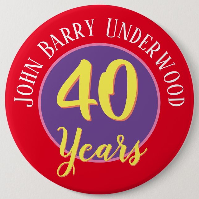 40th Birthday Badge to Personalise. (Front)