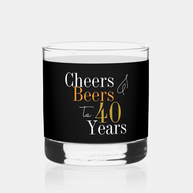 40th Birthday Beers Cheers Black Gold Party Whiskey Glass (Front)