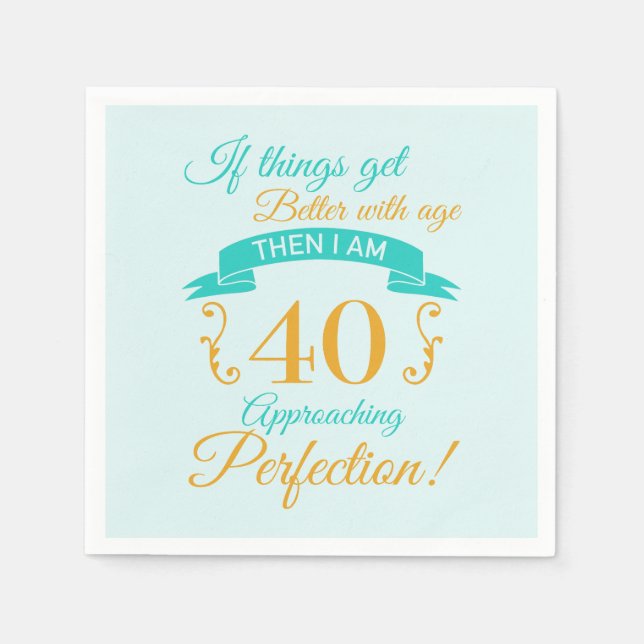 40th Birthday Better With Age Napkin (Front)