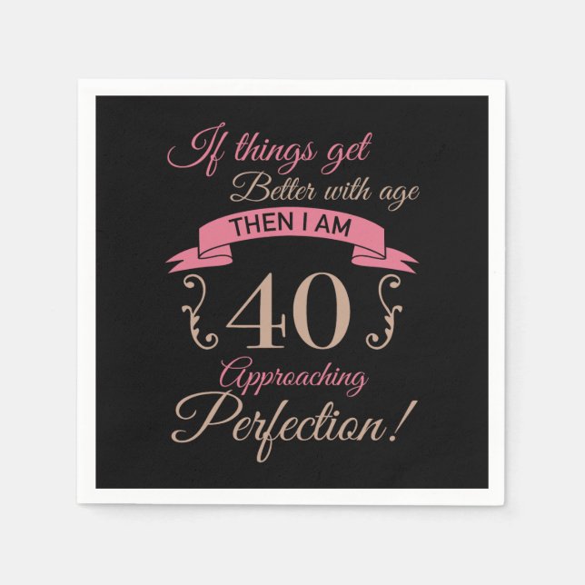 40th Birthday Better With Age Napkin (Front)