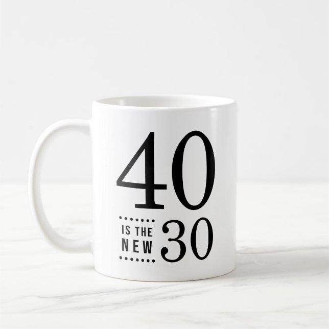 40th Birthday Black 40 is the new 30 Coffee Mug (Left)