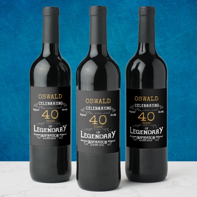 40th Birthday Black Gold  Legendary Funny Wine Label (A personalized elegant 40th birthday wine bottle label)