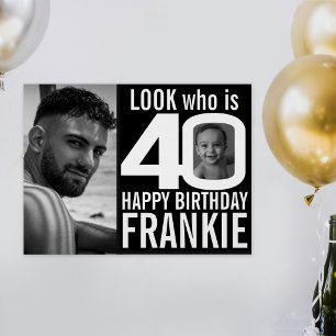 40th birthday black look 40 custom photo now then poster