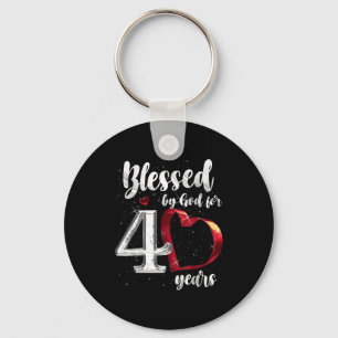 40th Birthday Blessed By God For 40 Years Birthday Key Ring