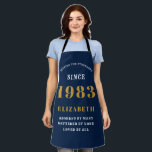 40th Birthday Born 1983 Blue Gold Lady's Apron<br><div class="desc">A personalised classic blue apron design for that birthday celebration. Add the name to this vintage retro style blue, white and gold design for a custom birthday gift. Easily edit the name and year with the template provided. A wonderful custom birthday gift. More gifts and party supplies for that party...</div>