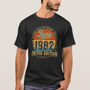 40th Birthday Born In June 1982 Vintage 40 Years O T-Shirt