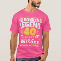 40Th Birthday Bowling 40 Years Old Bowler
