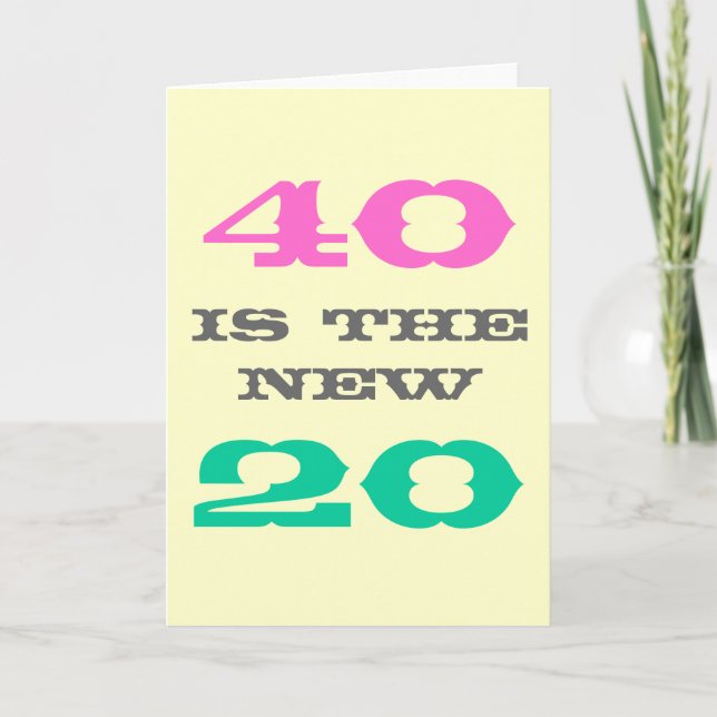 40th Birthday card | 40 is the new 20 (Front)