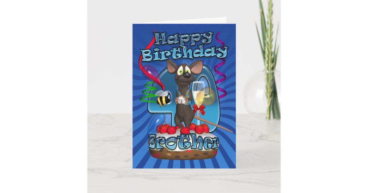40th Birthday Card For Brother - Funky Mouse On A | Zazzle.co.uk