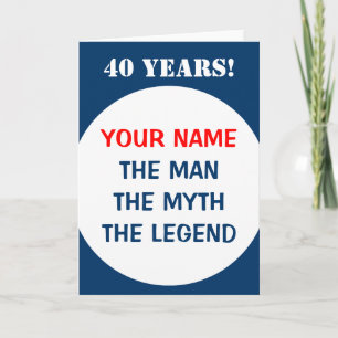 40th Birthday card for men   The man myth legend
