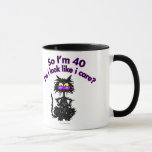 40th Birthday Cat Mug<br><div class="desc">"So I'm 40...  Do I Look Like I Care?" Make any birthday a special one for the cat lover in your life with this funny cat lover gift.</div>