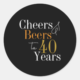 40th Birthday Cheers and Beers Black Gold Party Classic Round Sticker