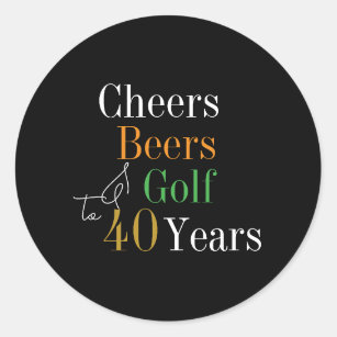 40th Birthday Cheers and Beers Golf Black and Gold Classic Round Sticker