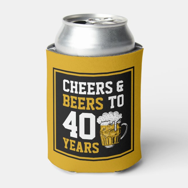 40th Birthday Cheers & Beers to 40 Years Can Cooler (Can Front)