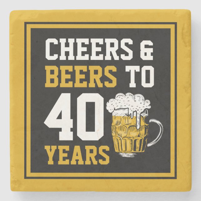 40th Birthday Cheers & Beers to 40 Years Stone Coaster (Front)