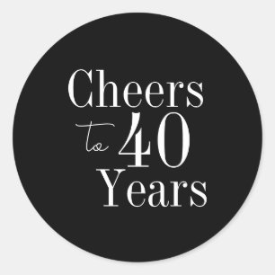 40th Birthday Cheers to 40 Years Black and White Classic Round Sticker
