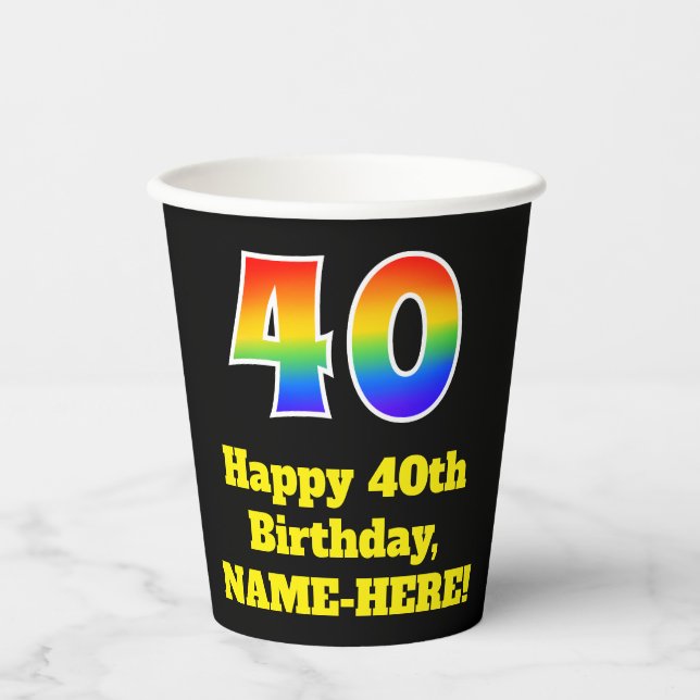 40th Birthday: Colourful, Fun, Exciting, Rainbow 4 Paper Cups (Front)