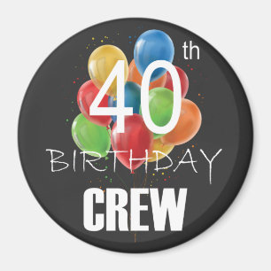40th Birthday Crew 40 Party Crew Group Circle Magnet