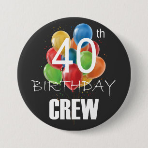 40th Birthday Crew 40 Party Crew Group Round 7.5 Cm Round Badge