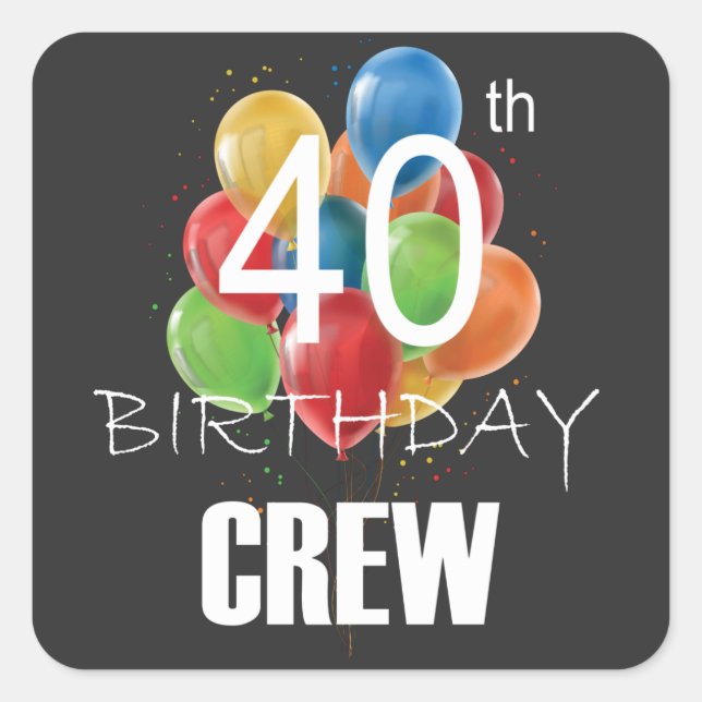40th Birthday Crew 40 Party Crew Group  Square Sticker (Front)