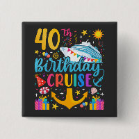 40th Birthday Cruise B-Day Party Square Button