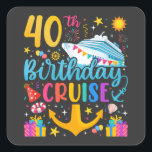 40th Birthday Cruise B-Day Party Square Sticker<br><div class="desc">40th Birthday Cruise B-Day Party Funny design Gift Square Stickers Classic Collection.</div>