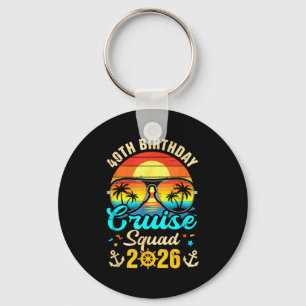 40th birthday cruise squad 2026 matching party key ring