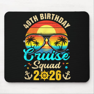 40th birthday cruise squad 2026 matching party mouse mat