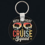 40TH Birthday Cruise Squad Family Matching Circle Key Ring<br><div class="desc">40TH Birthday Cruise Squad Crew Vacation Group Family Matching Design Gift Metal Circle Keychain Classic Collection.</div>