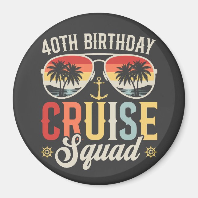 40TH Birthday Cruise Squad Family Matching Circle Magnet (Front)