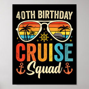 40th Birthday Cruise Squad Gifts 2025 Matching Par Poster