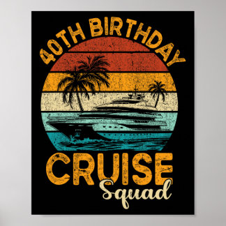 40th Birthday Cruise Squad Gifts 2025 Matching Par Poster