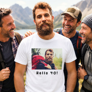 40th birthday custom photo hello 40 guys men T-Shirt