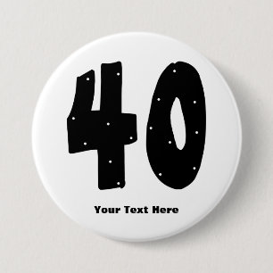 40th Birthday (customisable) 7.5 Cm Round Badge