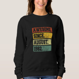 40th Birthday Decor 40 Years Old Awesome Since Aug Sweatshirt