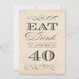 40th Birthday Dinner Party Eat Drink and be 40 Invitation
