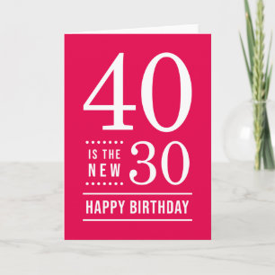 40th Birthday Editable Colour 40 is the new 30 Card