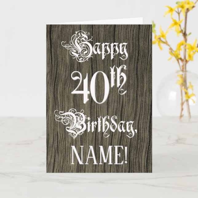40th Birthday: Fancy, Elegant Text; Faux Wood Look Card (Yellow Flower)